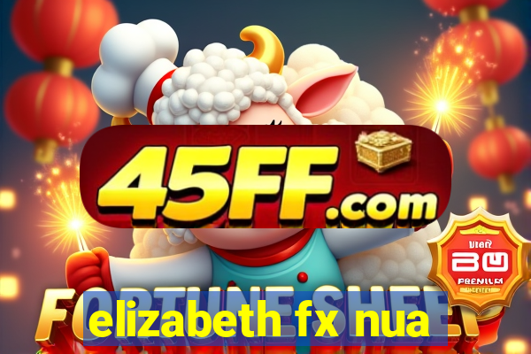 elizabeth fx nua